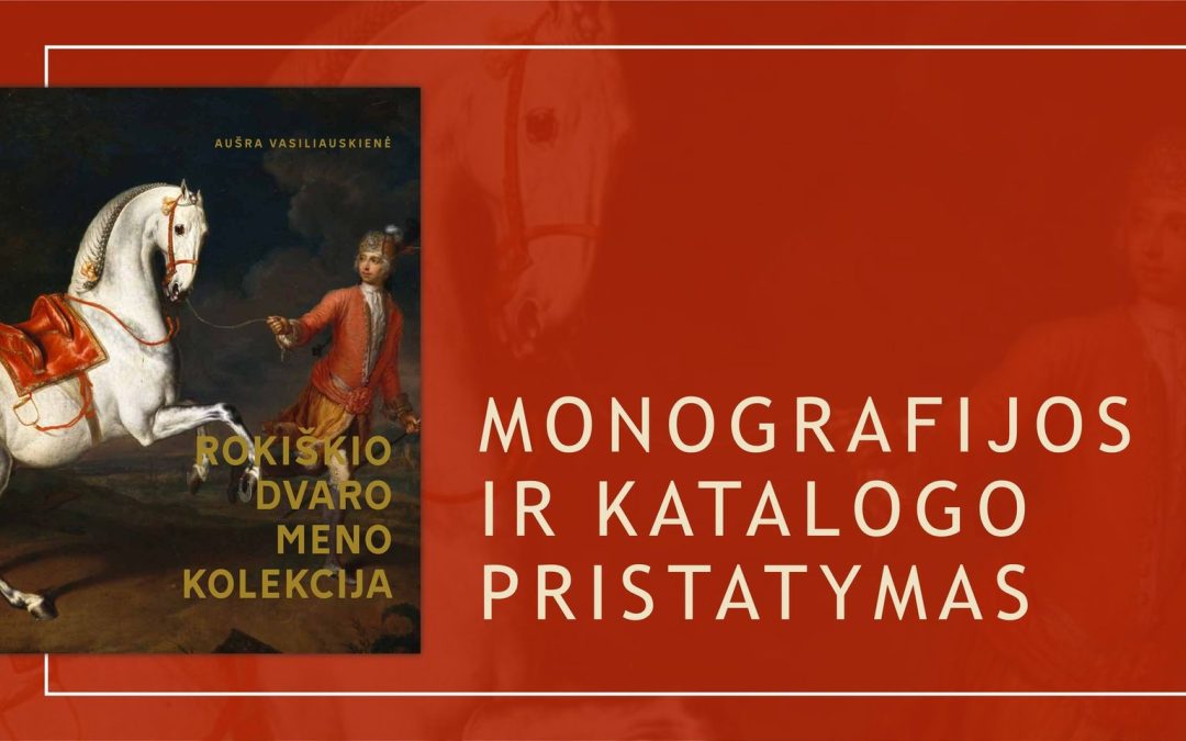 Rokiškio dvaro meno kolekcija pirmą kartą tyrinėta kaip visuma